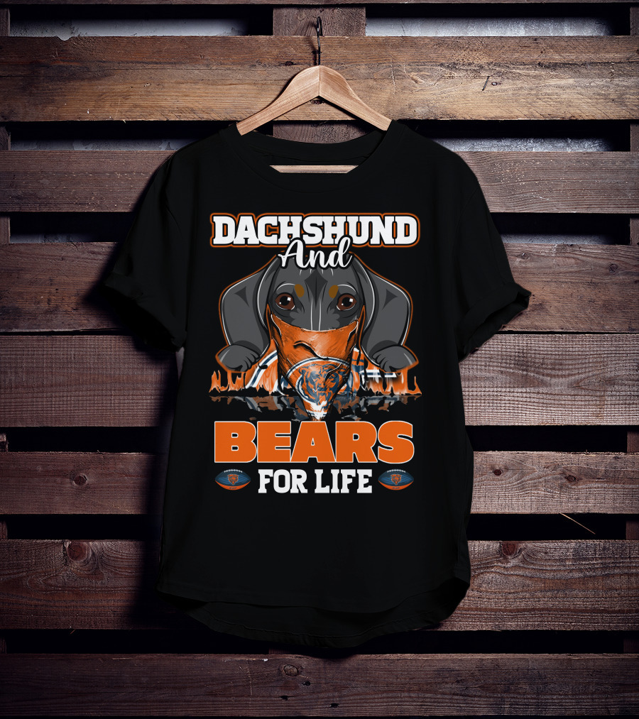 Dachshund And Bears For Life Chicago Bears T-Shirt