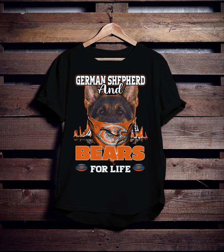 German Shepherd And Chicago Bears For Life T-Shirt