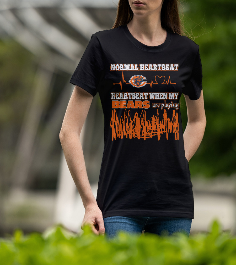 Normal Heartbeat Heartbeat When My Bears Are Playing Chicago Bears T-Shirt