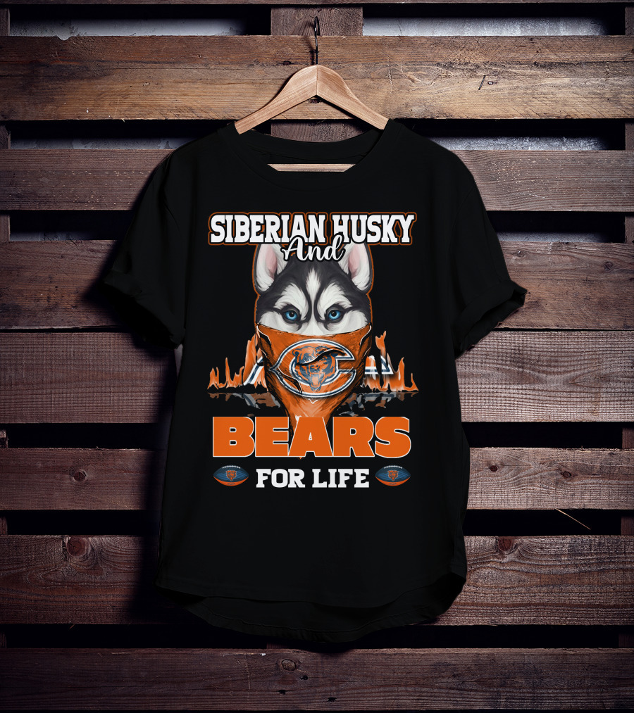 Siberian Husky And Chicago Bears For Life T-Shirt