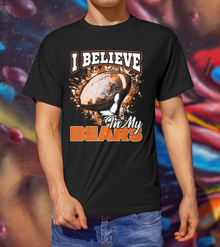 I Believe In My Chicago Bears Football T-Shirt