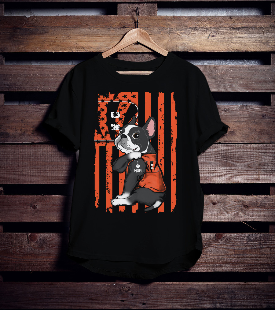Boston Terrier Cincinnati Bengals I Love Mom T-Shirt