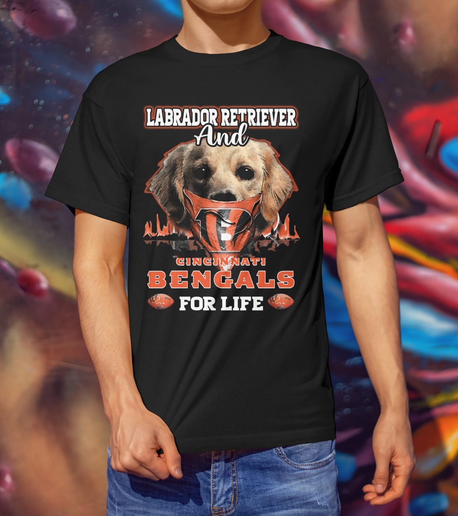 Labrador Retriever And Cincinnati Bengals For Life T-Shirt