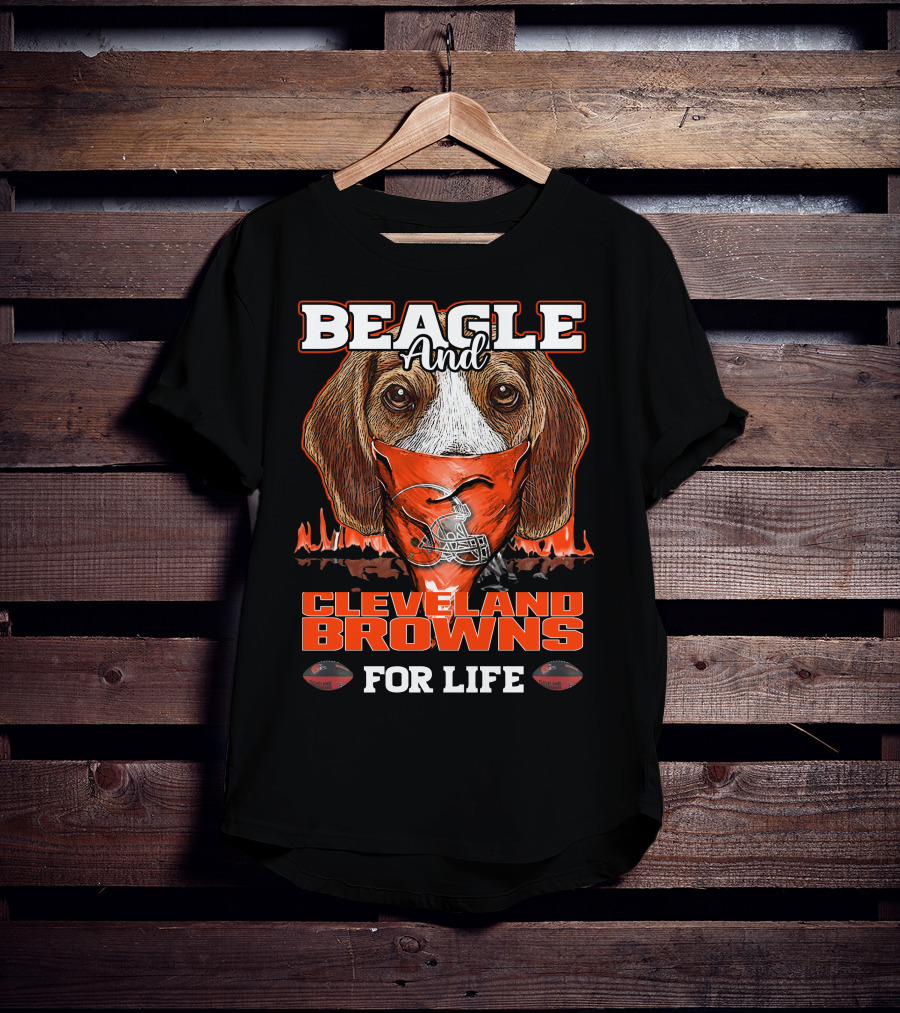 Beagle And Cleveland Browns For Life T-Shirt