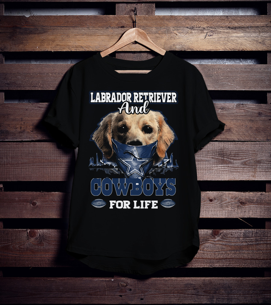 Labrador Retriever And Cowboys For Life T-Shirt