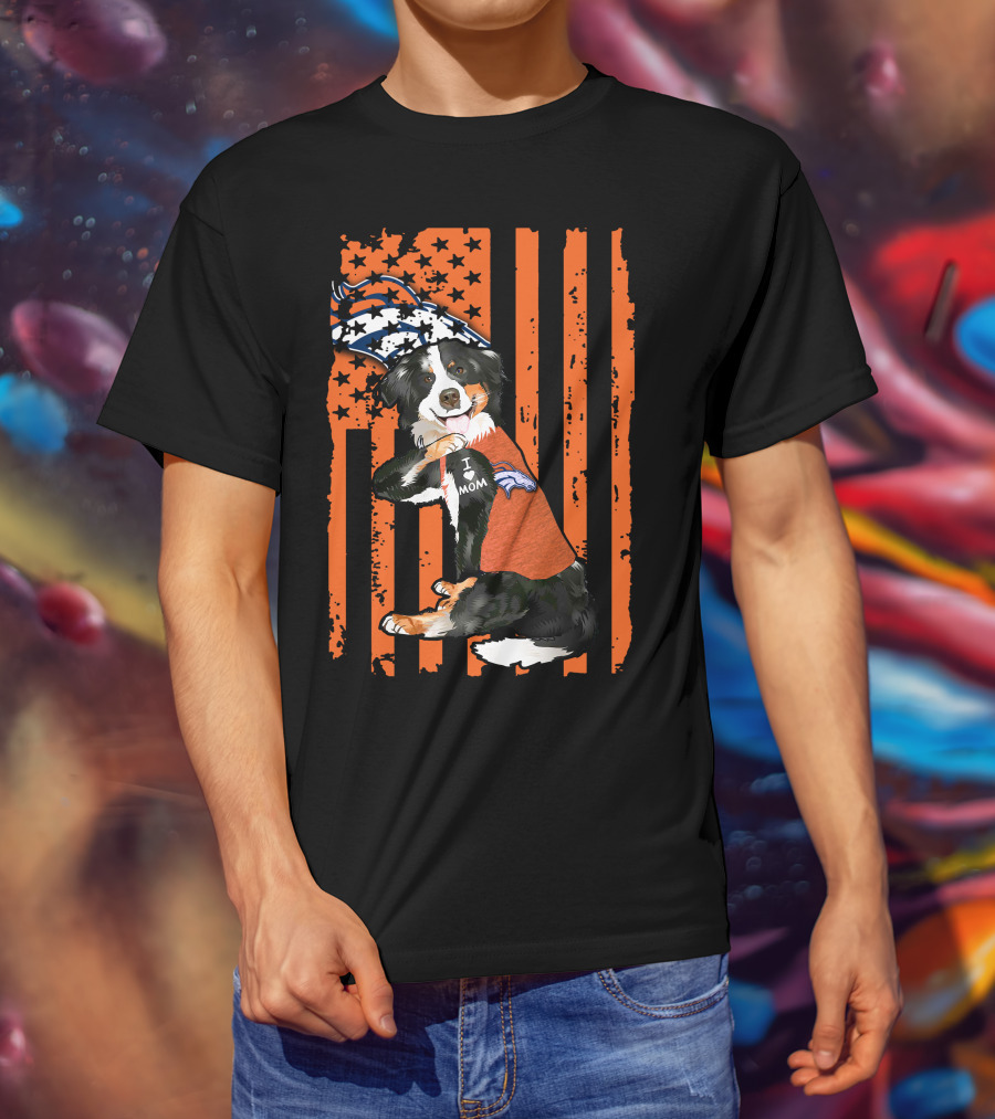 Border Collie I Love Mom Denver Broncos Patriotic Orange Stripes Football Fan T-Shirt