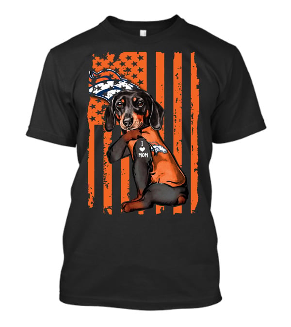 Dachshund DENVER BRONCOS I Love Mom Orange American Flag T-Shirt