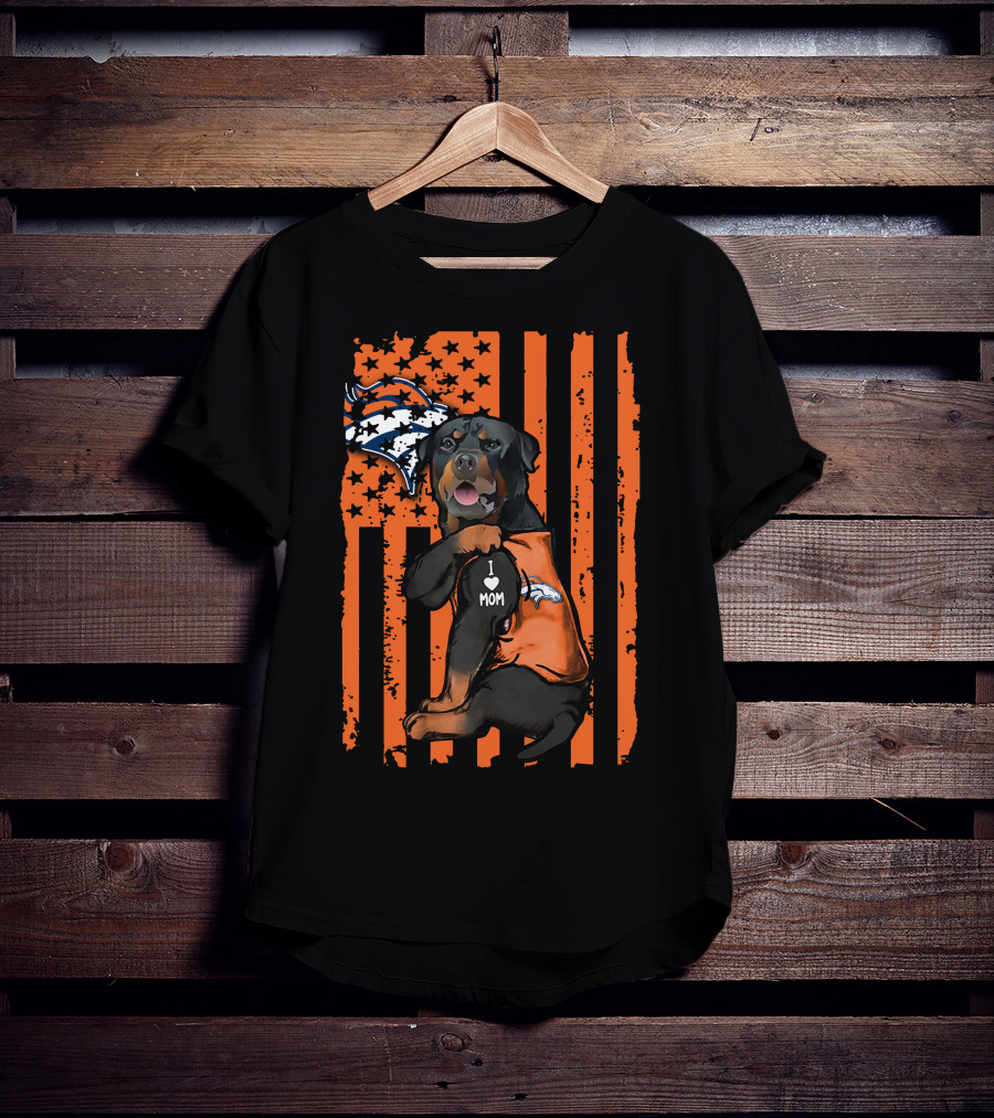 Rottweiler I Love Mom Denver Broncos T-Shirt