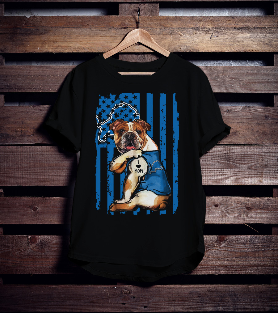 Bulldog I Love Mom Detroit Lions Blue Flag T-Shirt