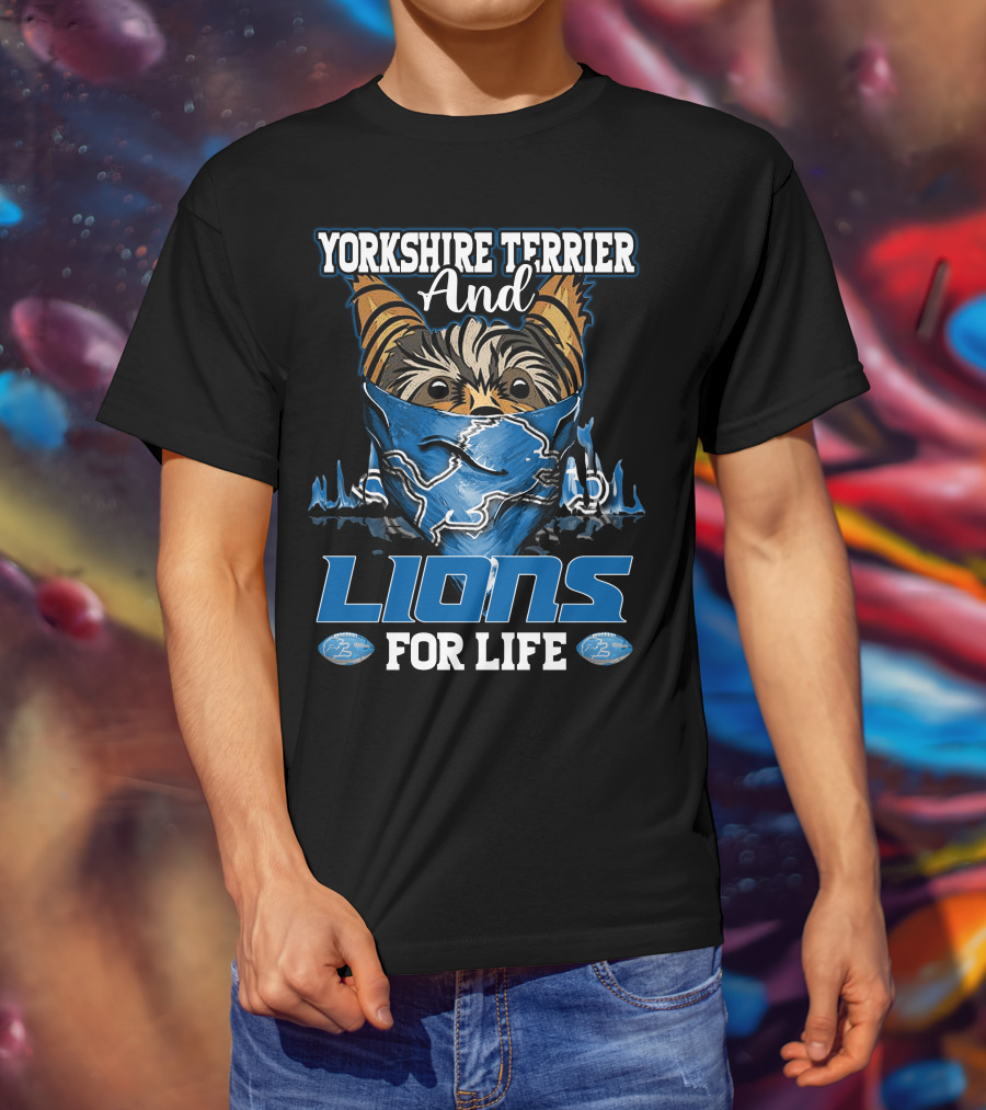 Yorkshire Terrier And Detroit Lions For Life T-Shirt