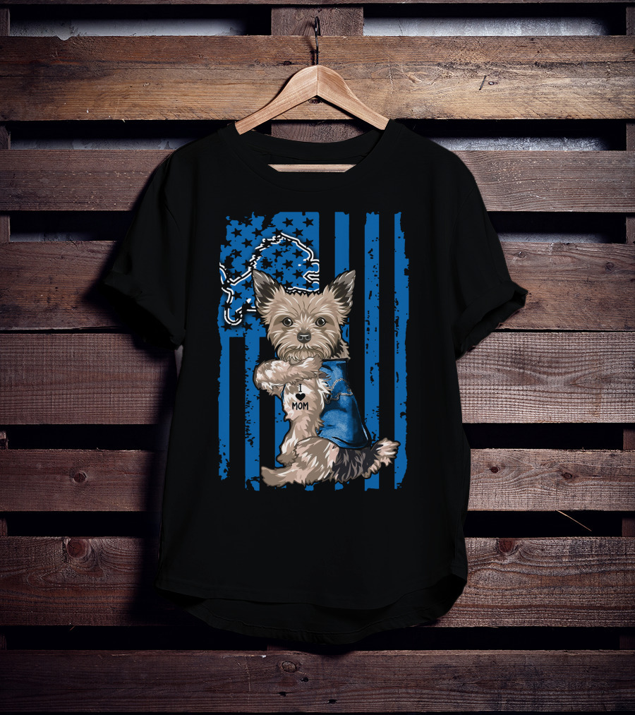 Yorkshire Terrier I Love Mom Detroit Lions Blue Stripes And Stars T-Shirt