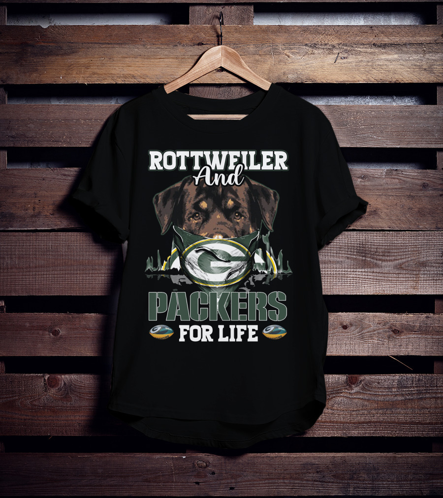 Rottweiler And Green Bay Packers For Life T-Shirt