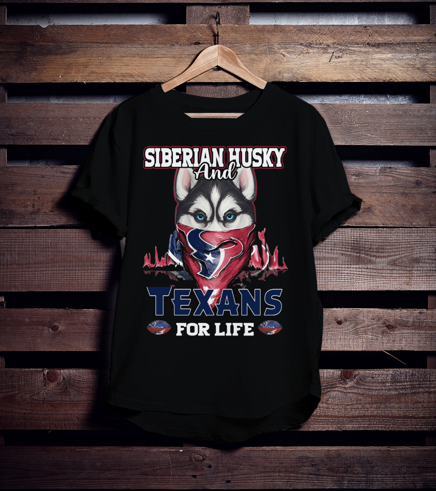 Siberian Husky And Texans For Life T-Shirt
