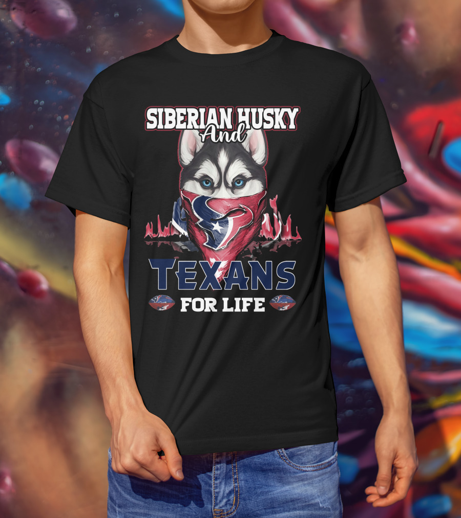 Siberian Husky And Texans For Life T-Shirt