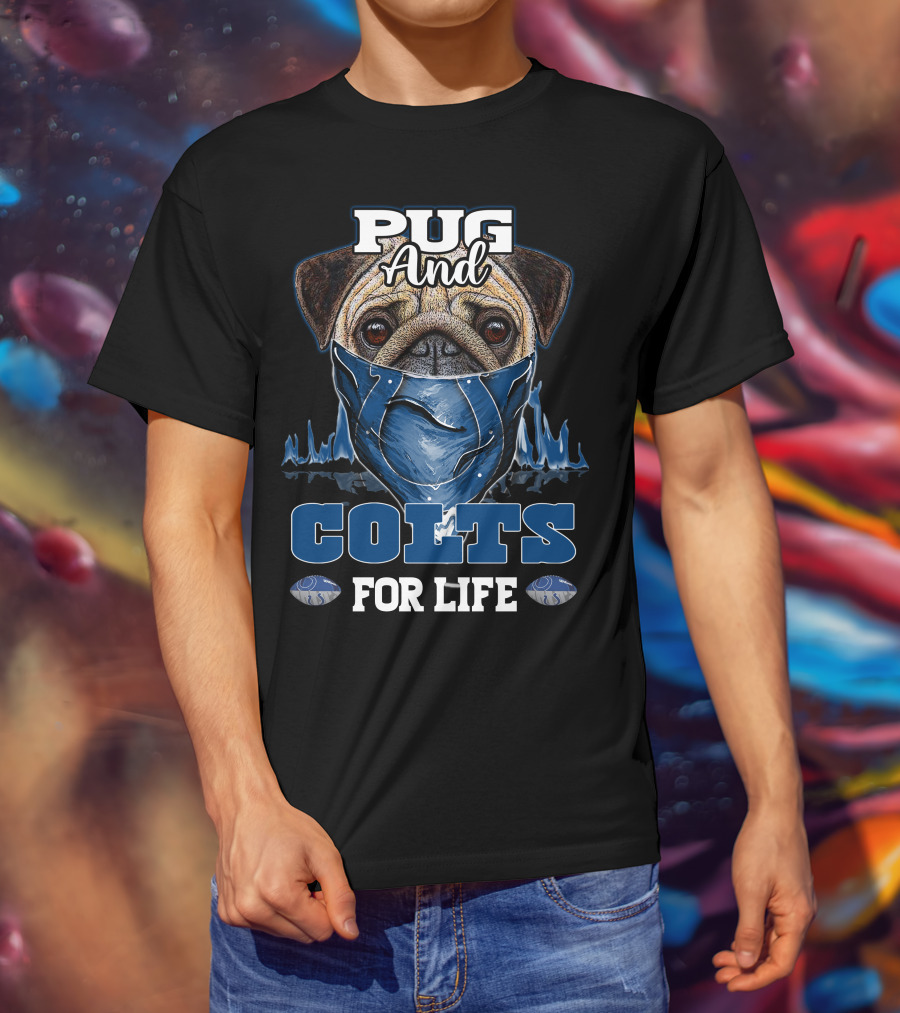 Pug And Colts For Life T-Shirt