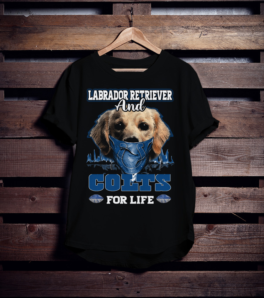 Labrador Retriever And Colts For Life Indianapolis T-Shirt