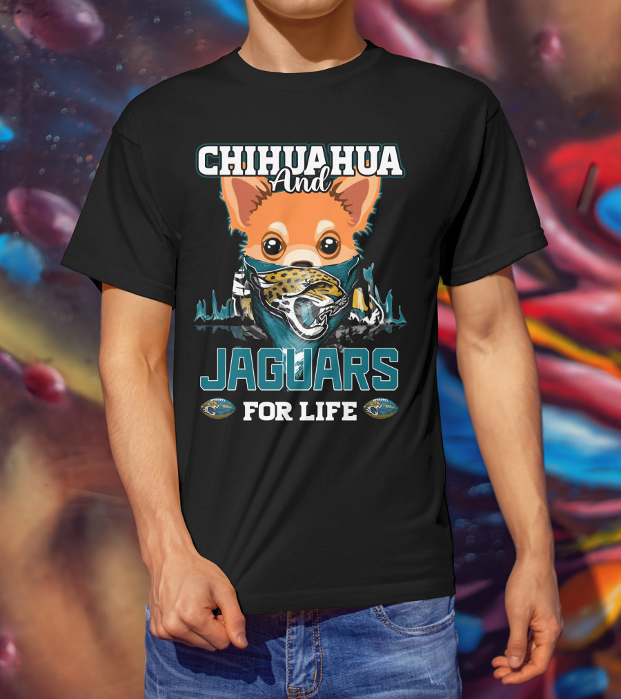 Chihuahua And Jaguars For Life T-Shirt