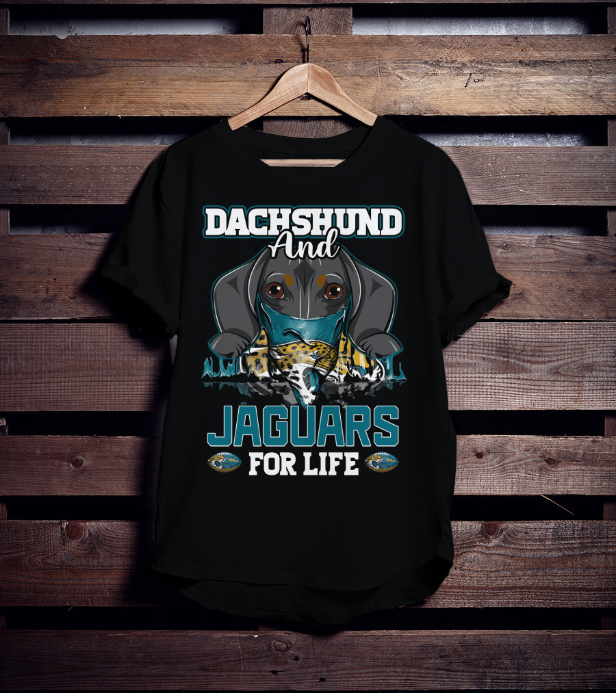 Dachshund And Jaguars For Life T-Shirt