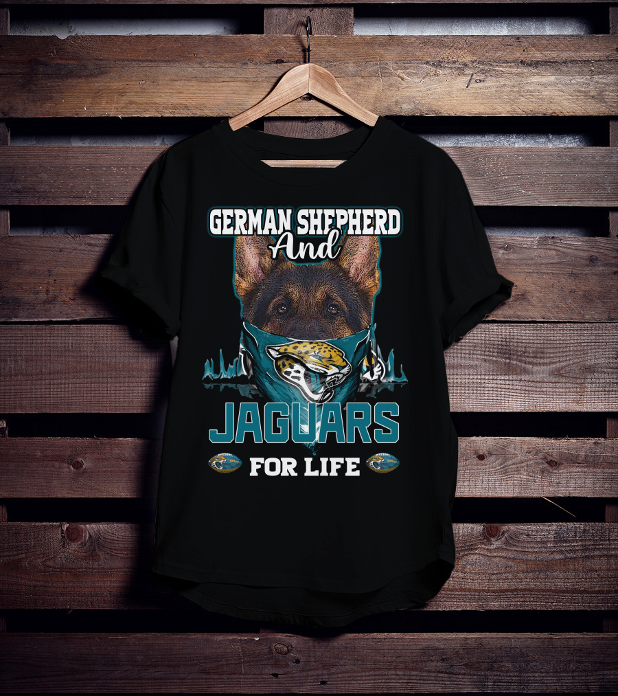 German Shepherd And Jaguars For Life T-Shirt