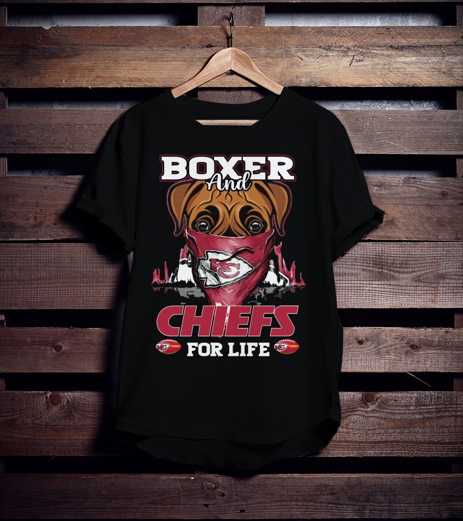 Boxer And Chiefs For Life Kansas City Chiefs T-Shirt