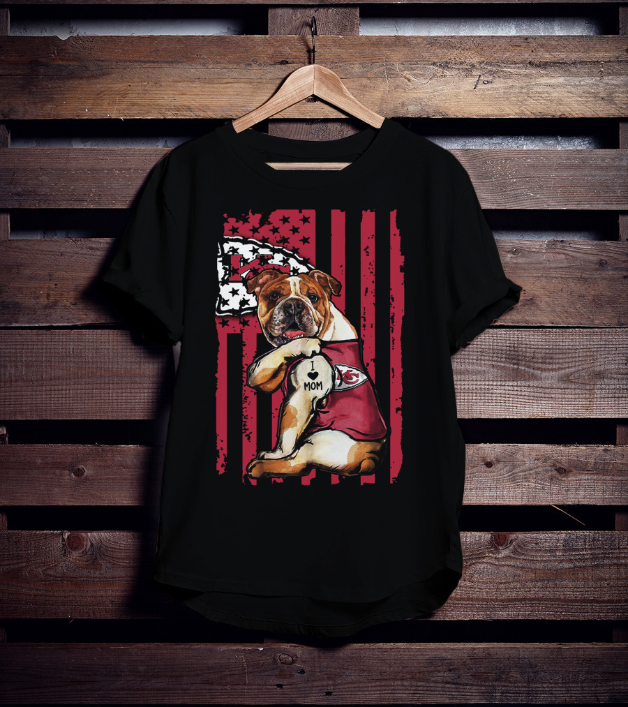 Bulldog I Love Mom Kansas City Chiefs American Flag T-Shirt