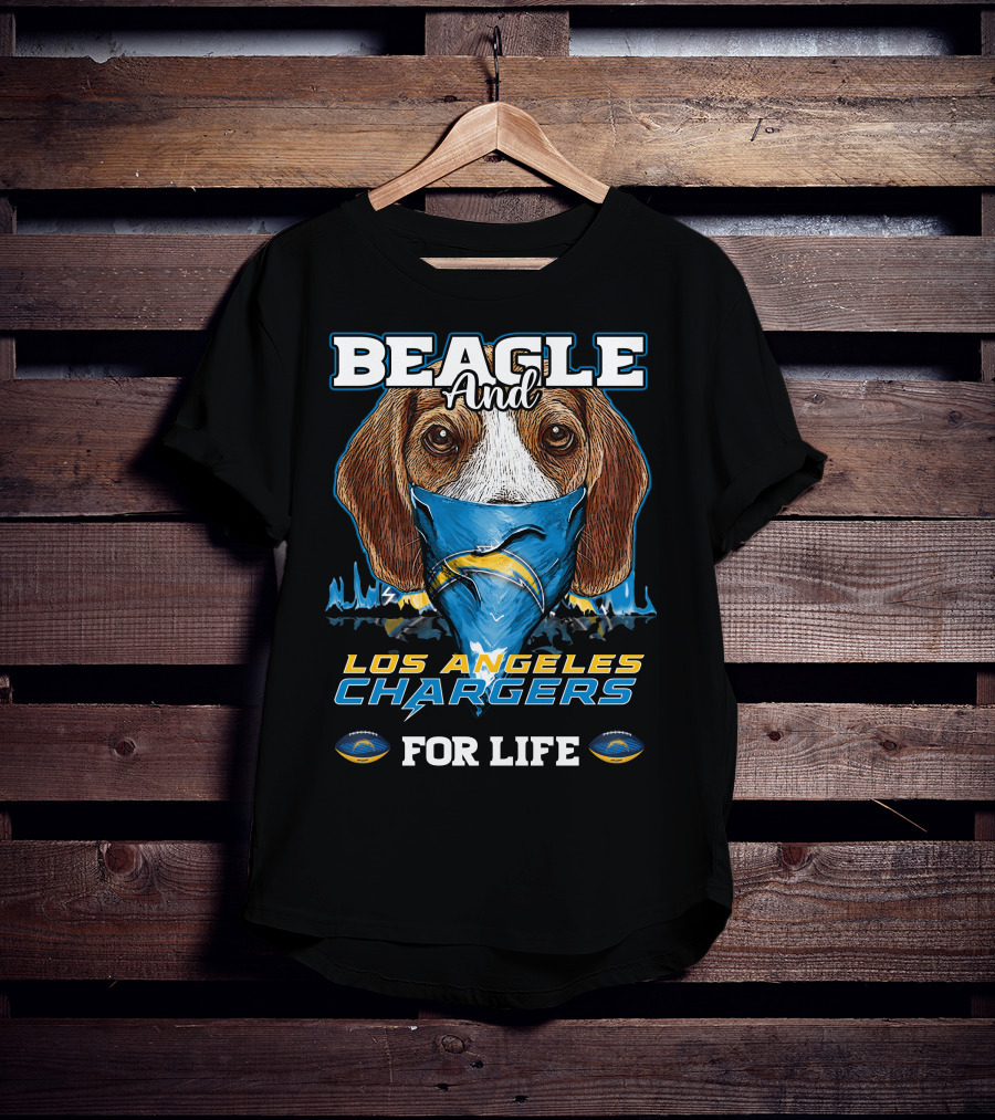 Beagle And Los Angeles Chargers For Life T-Shirt