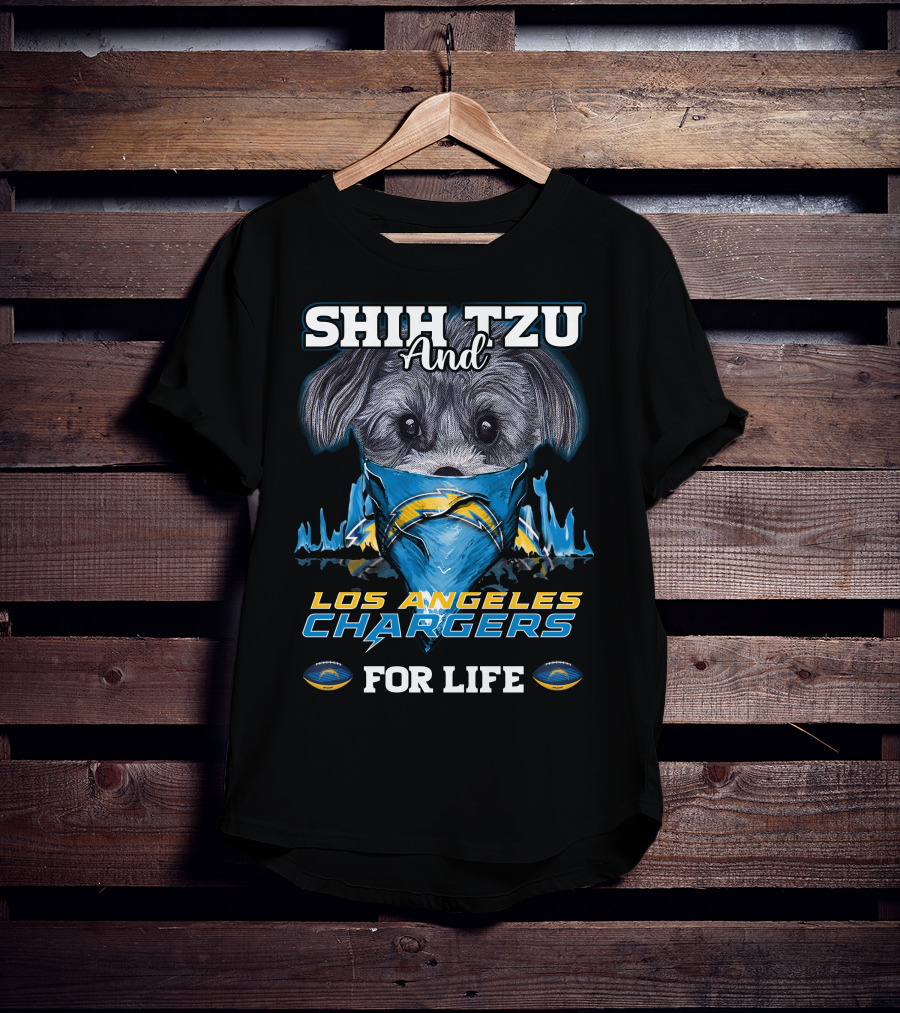 Shih Tzu And Los Angeles Chargers For Life T-Shirt