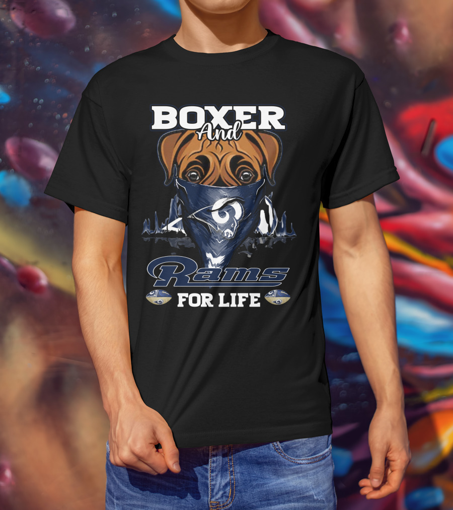 Boxer And Los Angeles Rams For Life T-Shirt