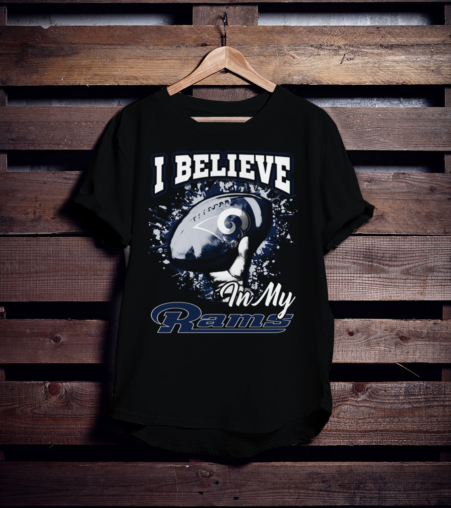 I Believe In My Rams T-Shirt