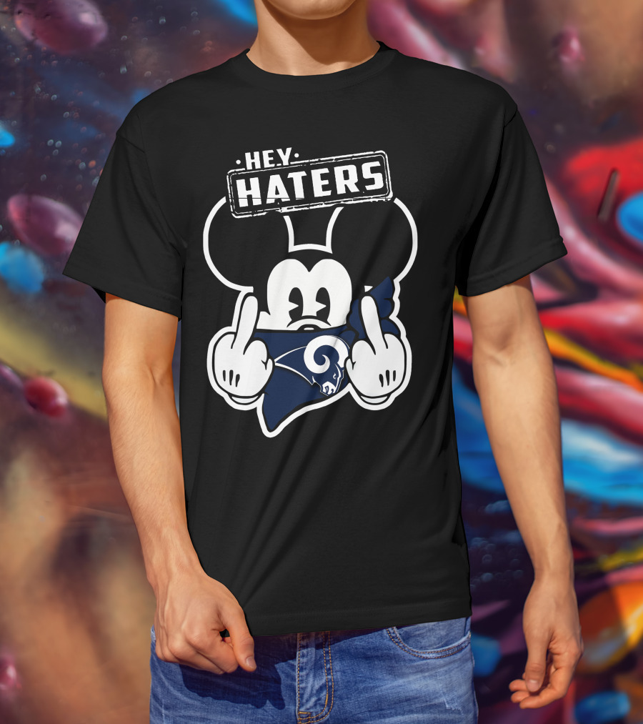 Hey Haters Mick Los Angeles Rams Middle Finger T-Shirt