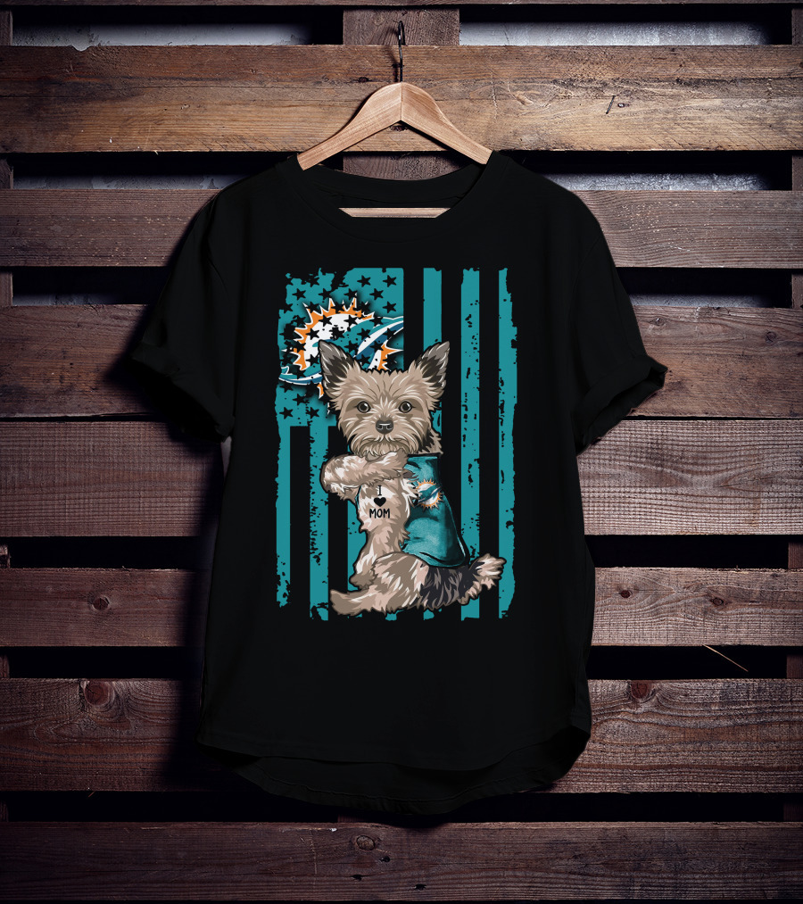 Yorkshire Terrier I Love Mom Miami Dolphins T-Shirt
