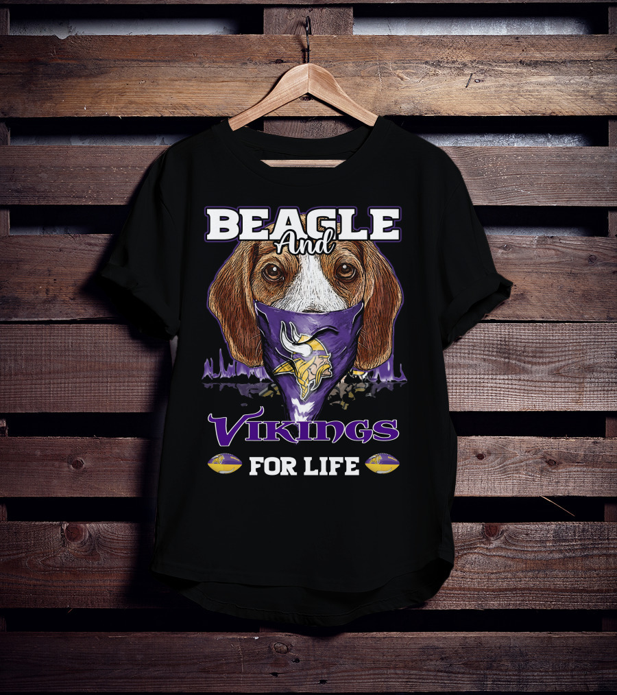 Beagle And Vikings For Life Minnesota Vikings T-Shirt