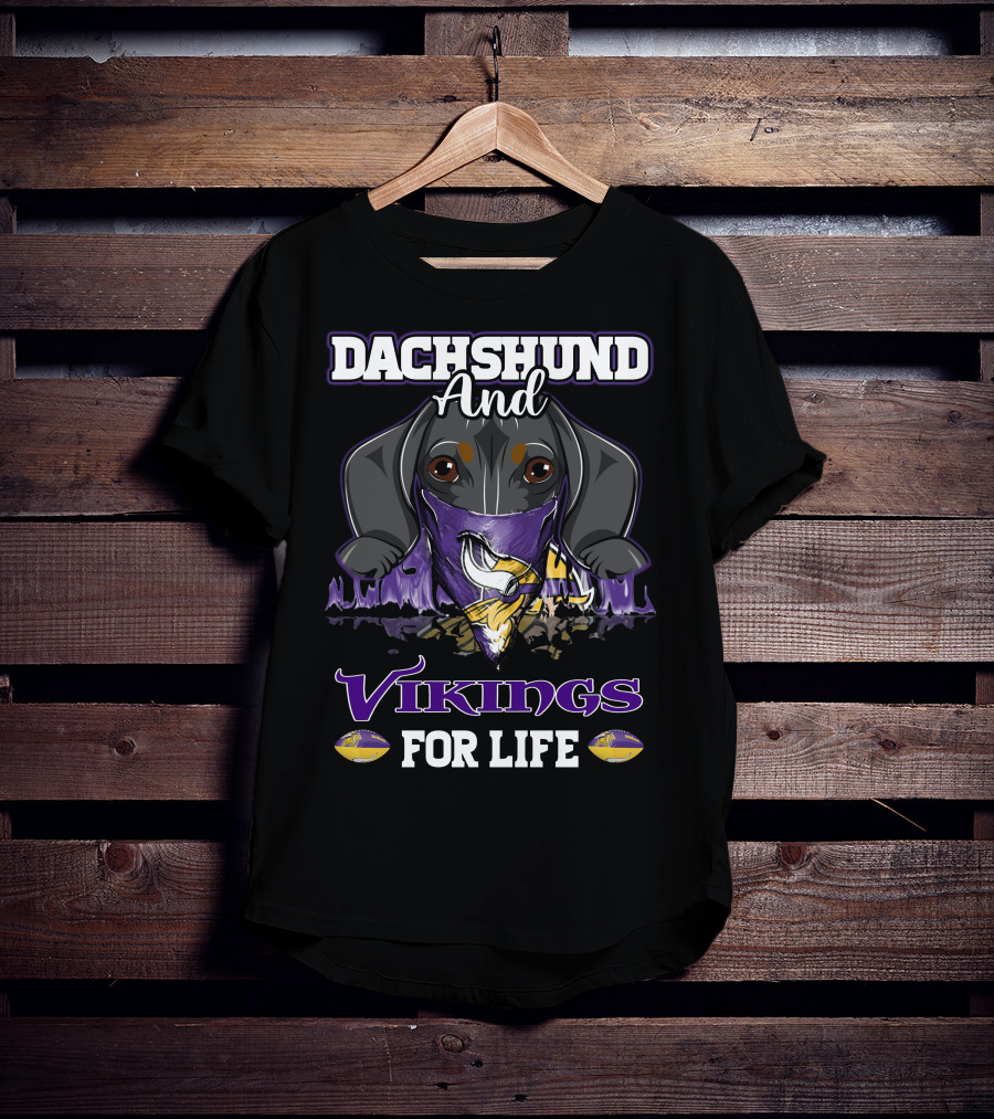 Dachshund And Vikings For Life T-Shirt