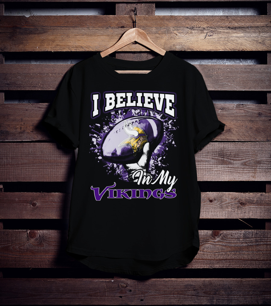 I Believe In My Vikings Minnesota Football Fan Gear T-Shirt