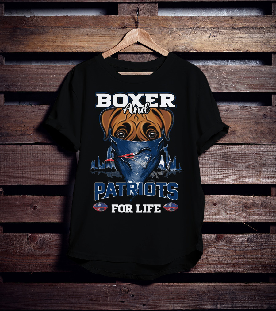 Boxer And Patriots For Life New England T-Shirt