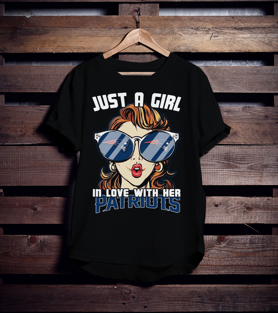 Just A Girl In Love With Her New England Patriots T-Shirt