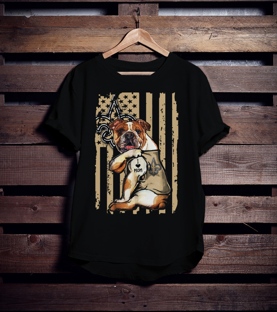 Bulldog I Love Mom New Orleans Saints Fleur-de-Lis T-Shirt