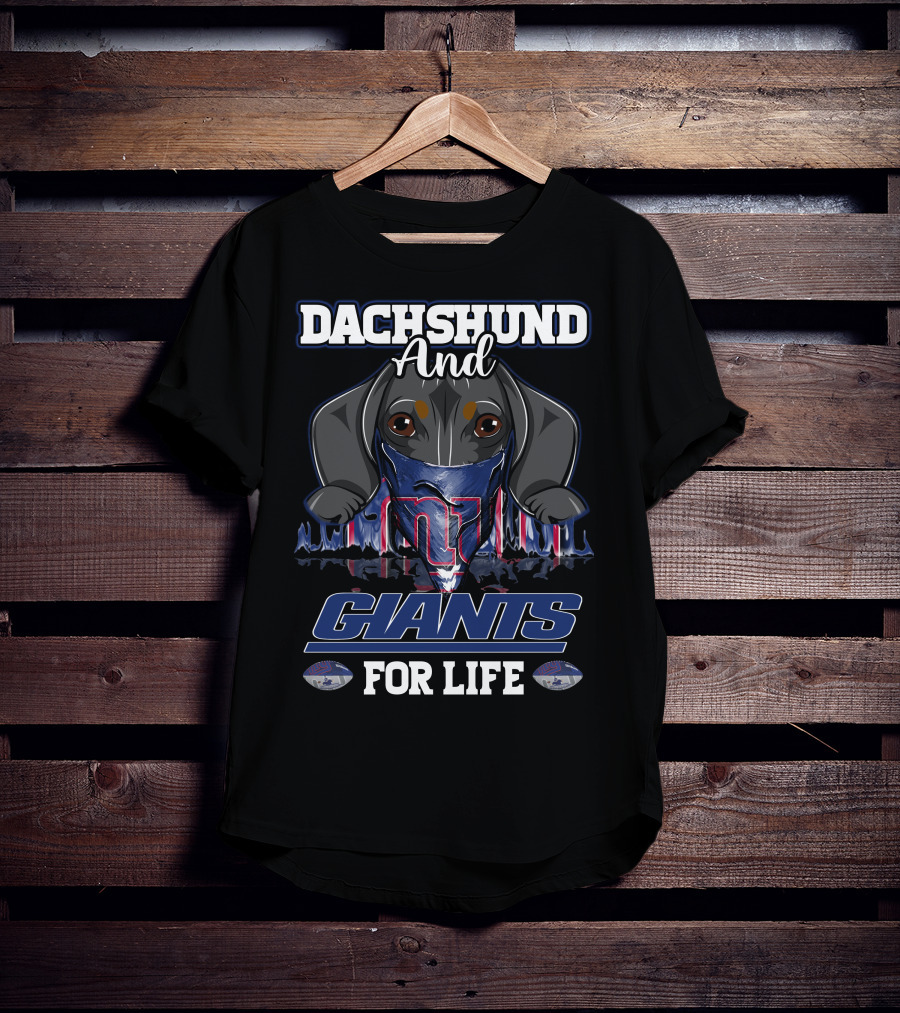 Dachshund And New York Giants For Life With Logo And Helmet T-Shirt