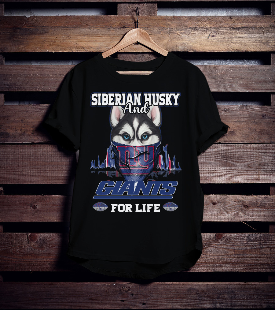 Siberian Husky And New York Giants For Life T-Shirt