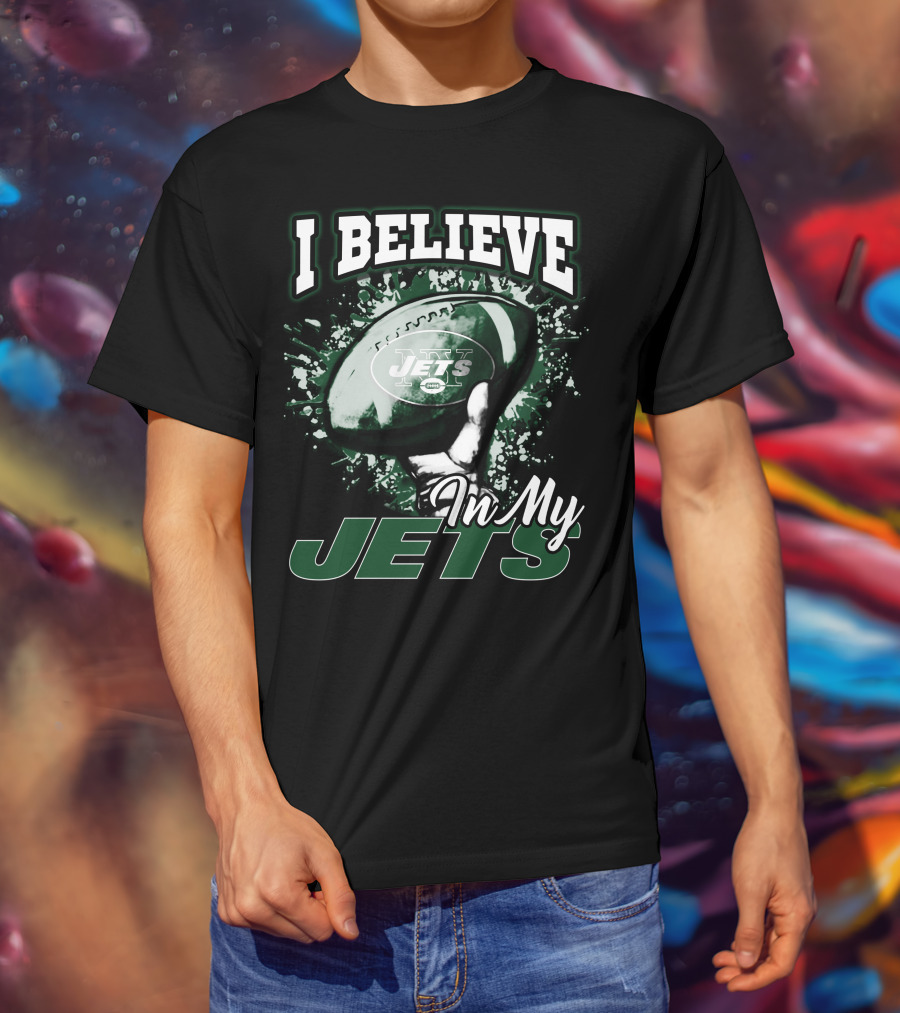 I Believe In My Jets New York Jets Football T-Shirt