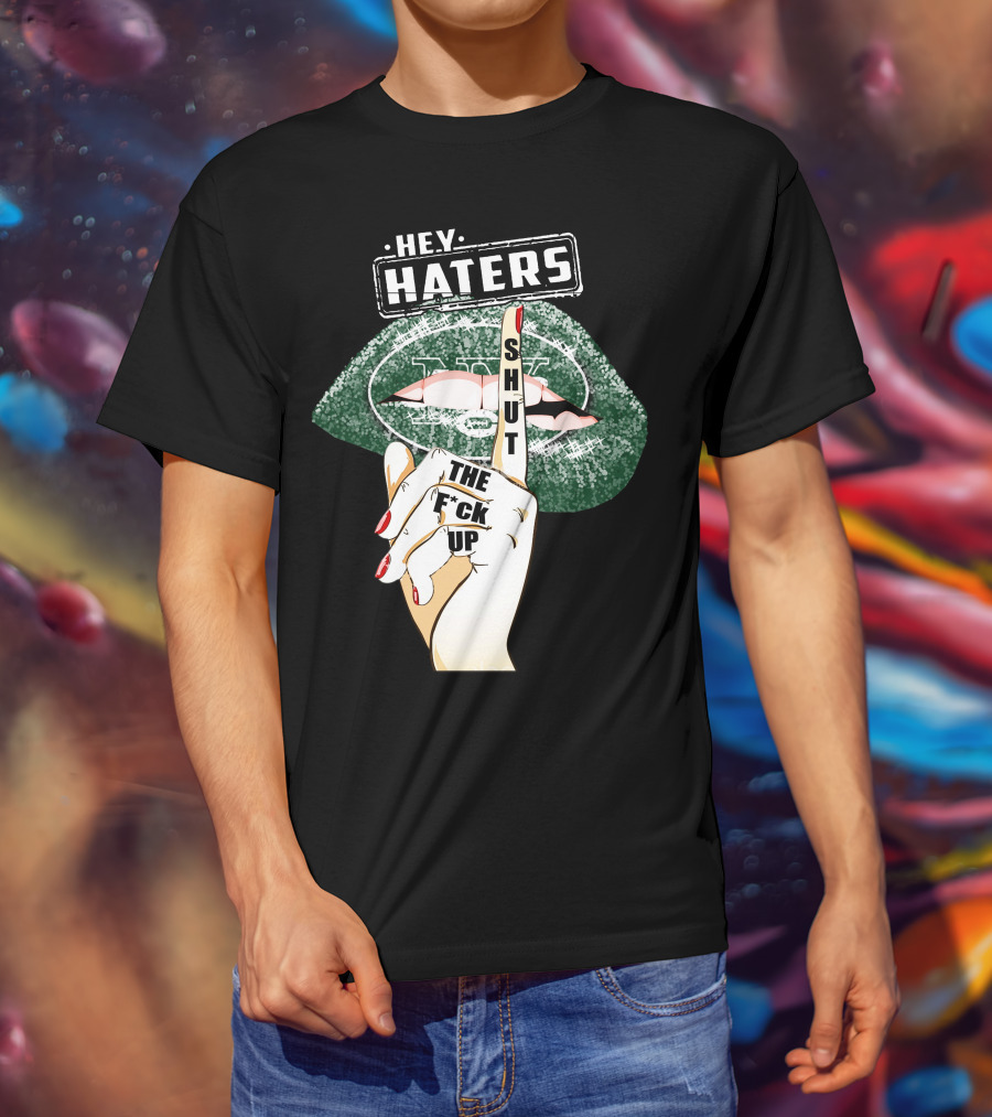 Hey Haters New York Jets Shut Up T-Shirt