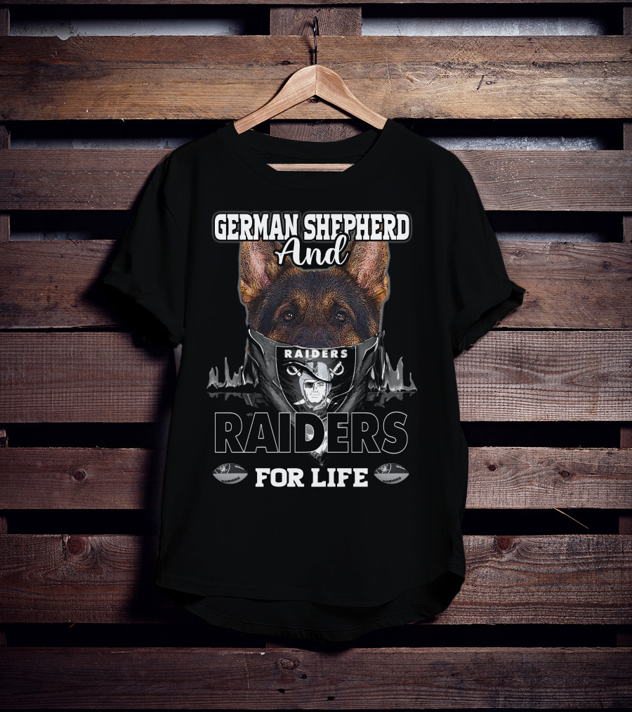 German Shepherd And Raiders For Life T-Shirt