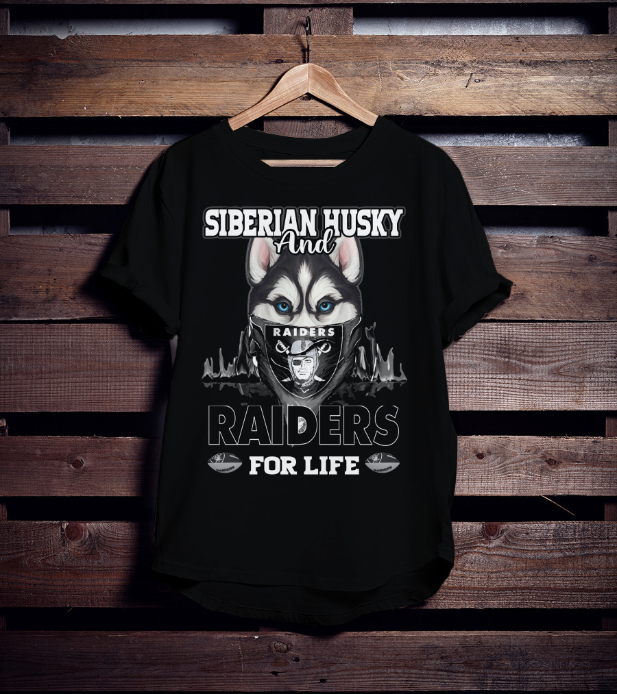 Siberian Husky And Raiders For Life T-Shirt