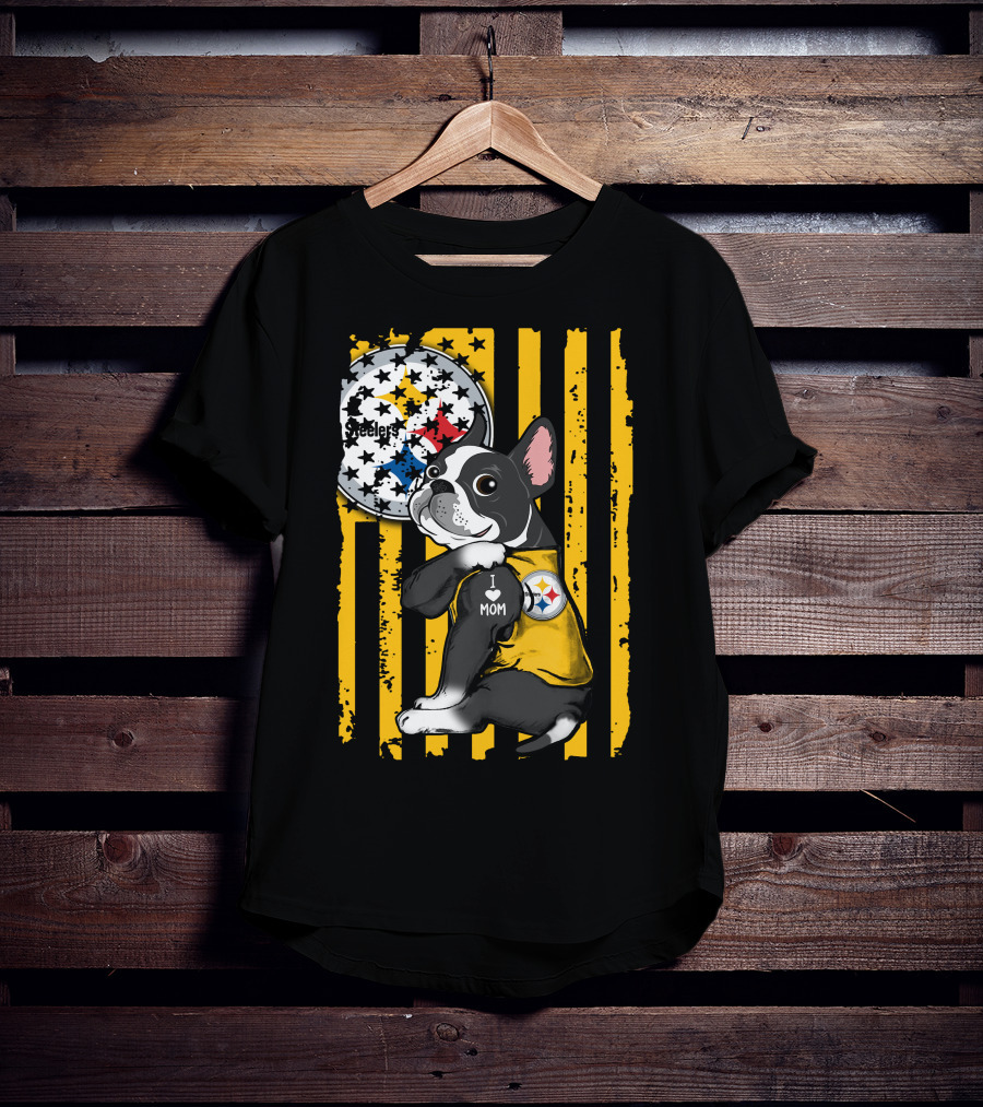 Boston Terrier I Love Mom Pittsburgh Steelers T-Shirt