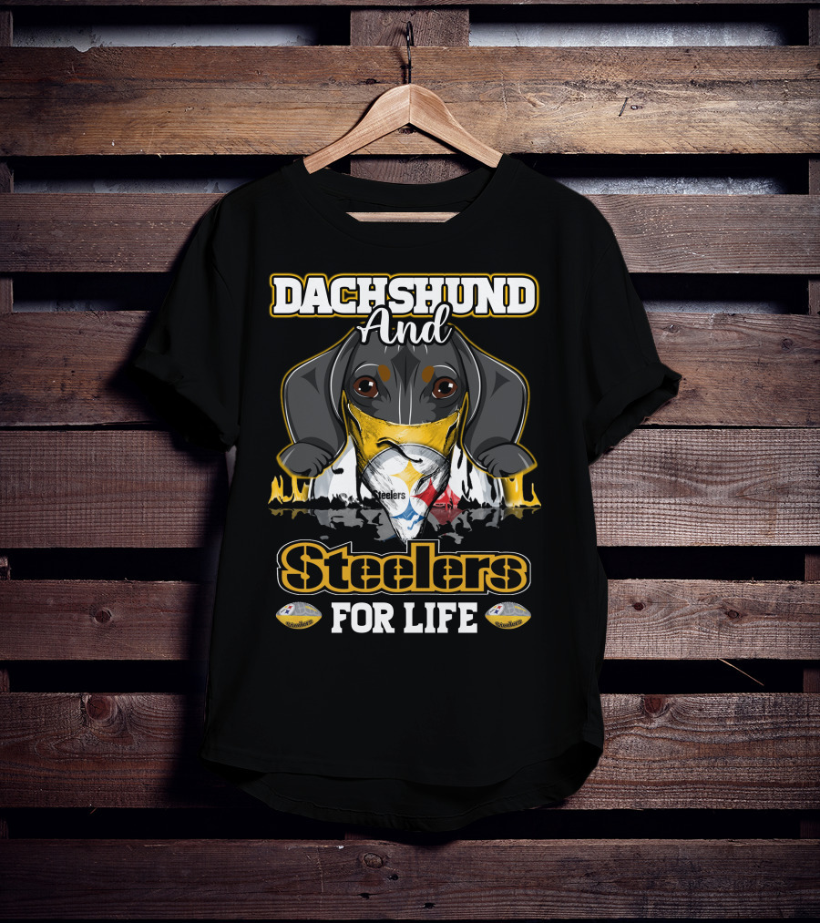 Dachshund And Steelers For Life T-Shirt