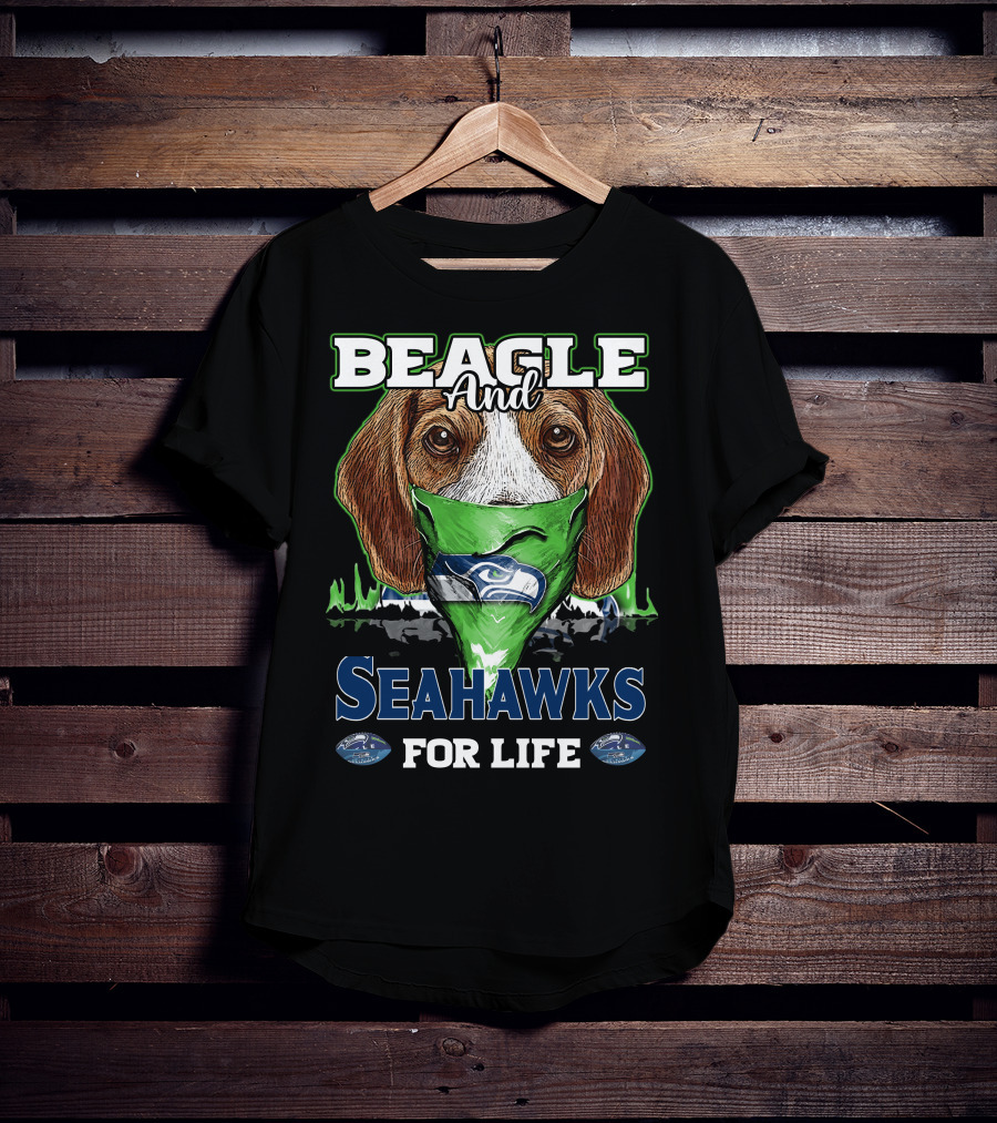 Beagle And Seahawks For Life T-Shirt