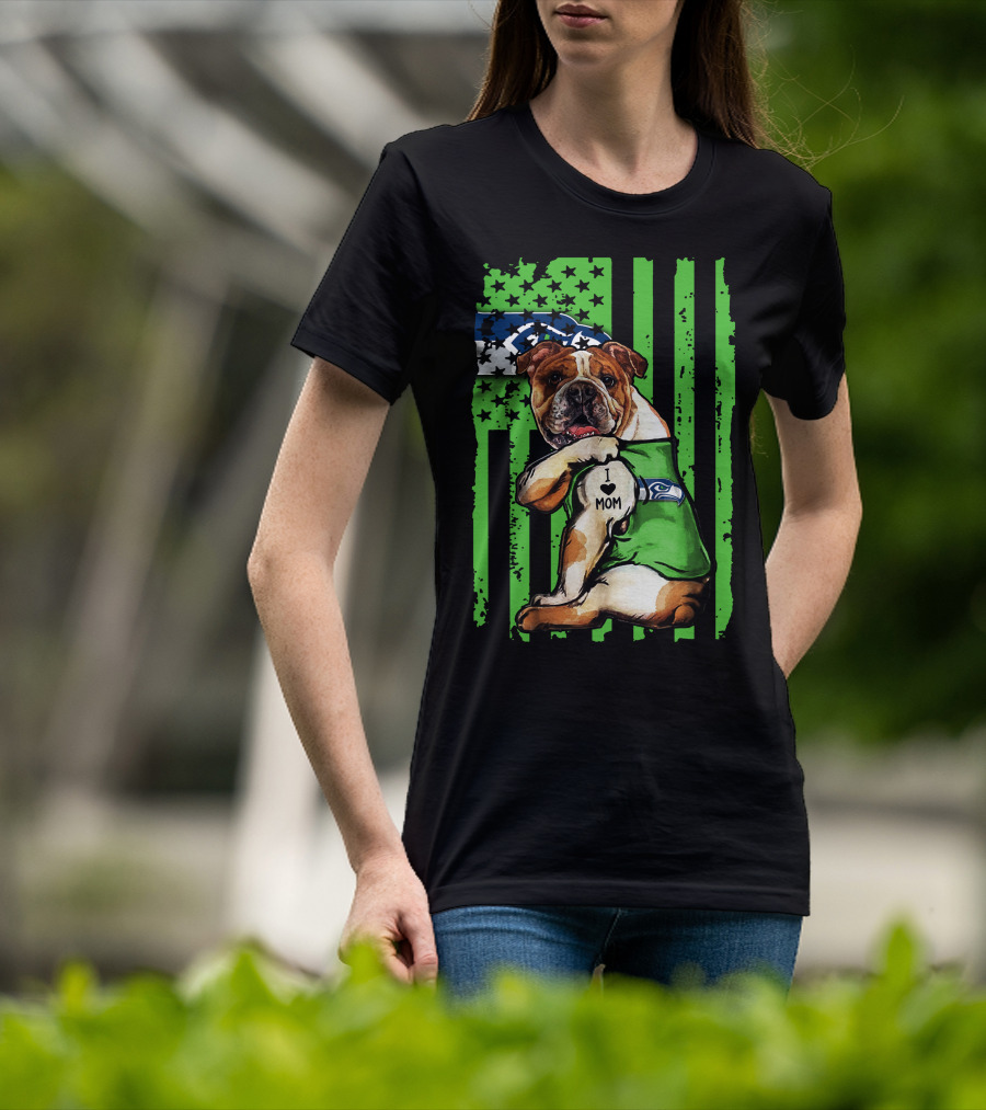 Bulldog I Love Mom Seattle Seahawks American Flag T-Shirt