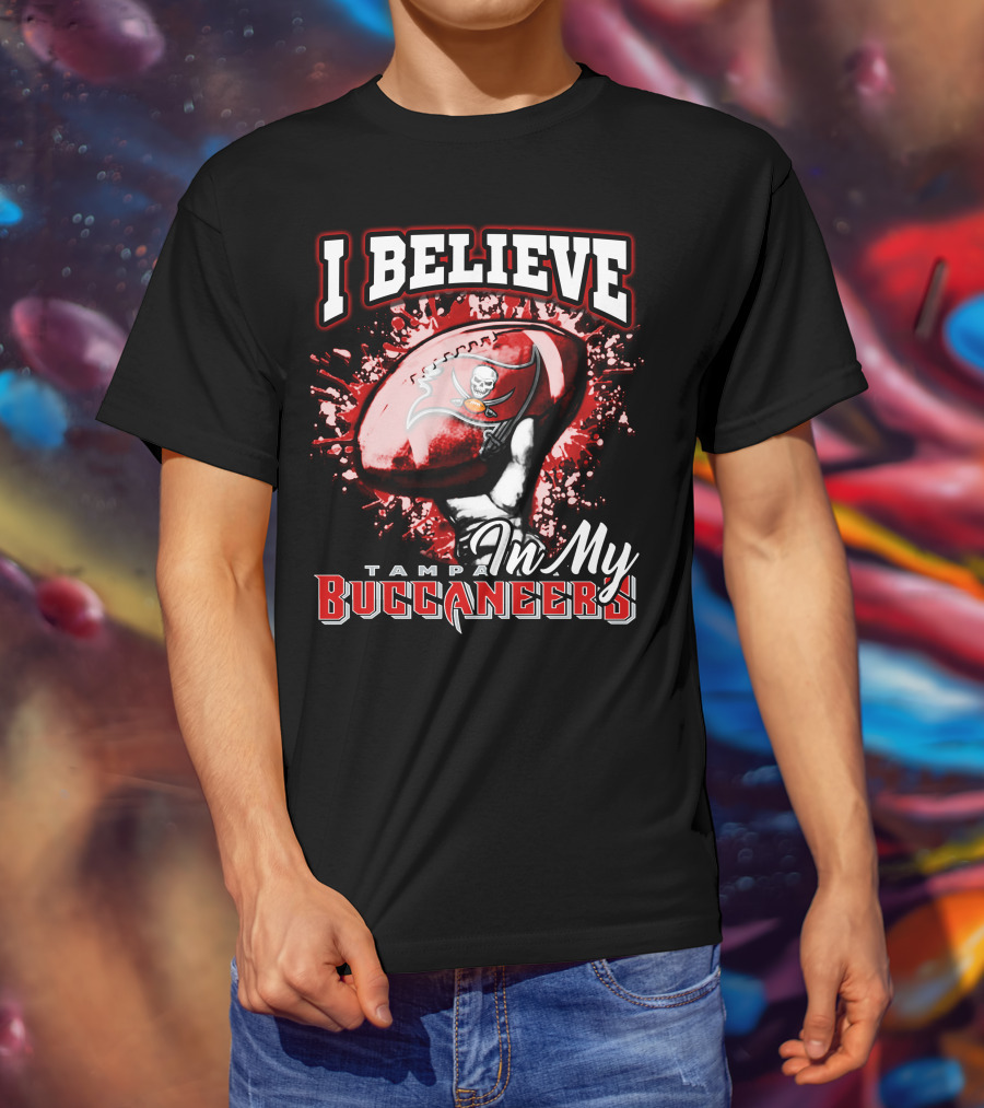 I Believe In My Tampa Bay Buccaneers T-Shirt