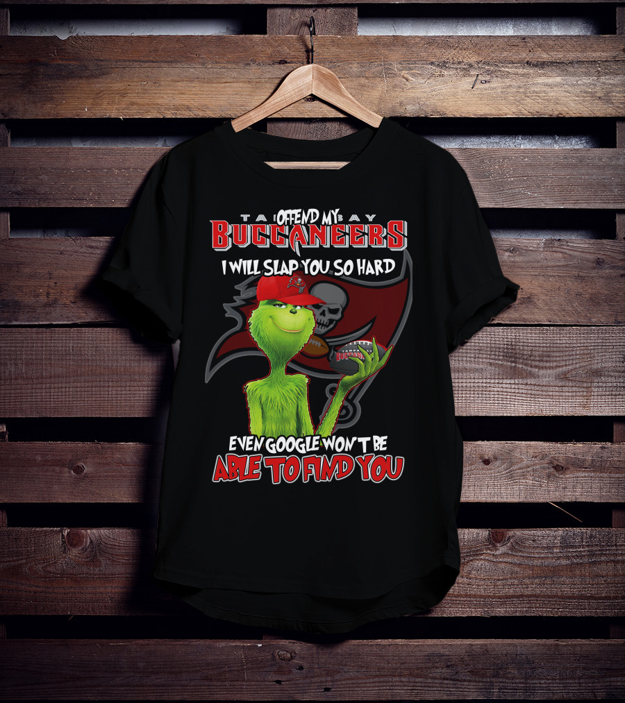 Tampa Bay Buccaneers Grinch Offend My Buccaneers Google Won't Find You T-Shirt