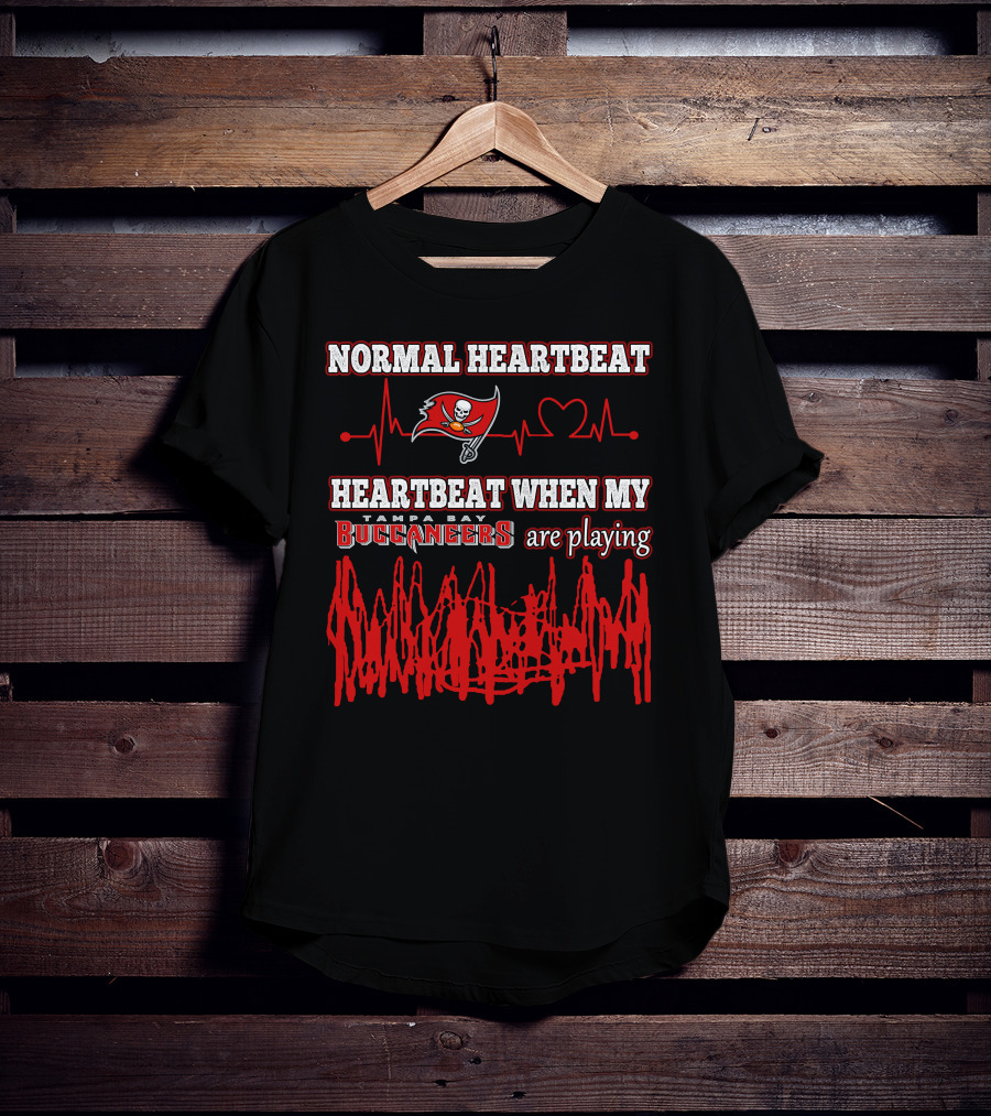Normal Heartbeat Heartbeat When My Tampa Bay Buccaneers Are Playing T-Shirt
